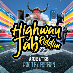 Highway Jab Rddim (Explicit)