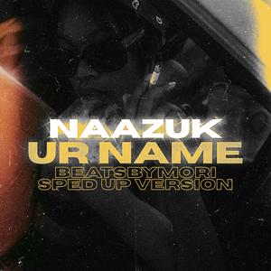 UR NAME (Beats By Mori Speed Up Version|Beats By Mori Sped Up Version)