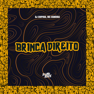 Brinca Direito (Explicit)