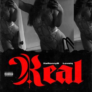 REAL (feat. LOVSIQ) [Explicit]