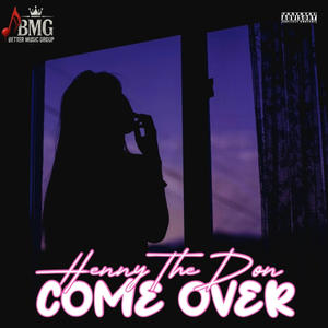Come Over (feat. J Dolo, Bella Skyy & S-Dot) (BMG MIX|Explicit)