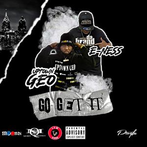 Go Get It(feat. E.Ness) (Explicit)