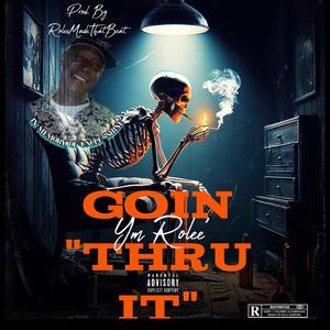 Goin Thru It (LLUS) [Explicit]