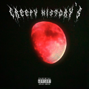 Creepy History`s (Explicit)