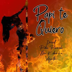 Papi te quiero(feat. Riki Ricardo, Mc Kikinho & Agata)
