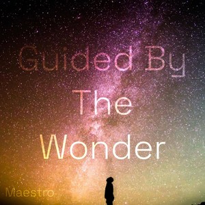 Guided by the Wonder