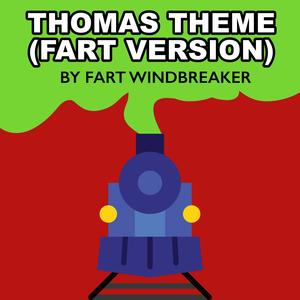 Thomas Theme (Fart Version)