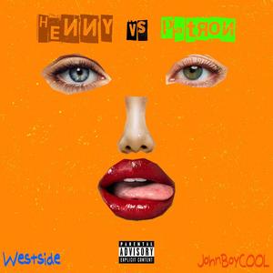 Henny vs Patron (Explicit)