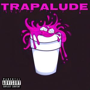 trapalude (Explicit)