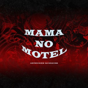 Mama No Motel (Explicit)