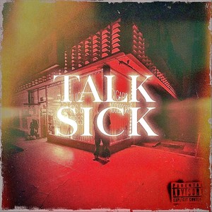 Talk Sick (Explicit)