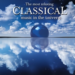 Most Relaxing Classical Music in the Universe