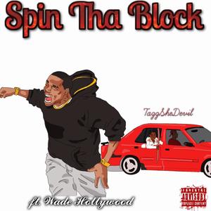 Spin Tha Block (feat. Wade Hollywood)