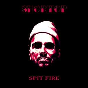 Spit Fire (Explicit)