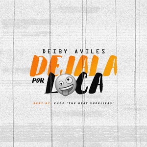 Dejala Por Loca (Explicit)