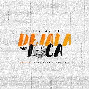 Dejala Por Loca (Explicit)