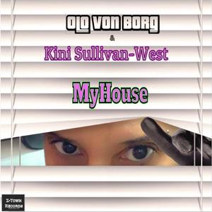 My House (feat. Kini Sullivan-West)