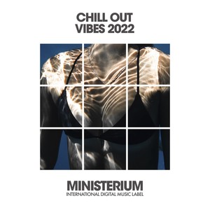 Chill Out Vibes 2022