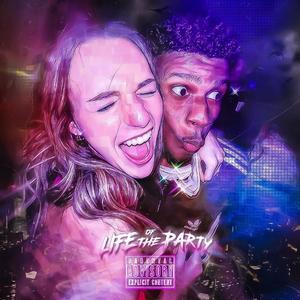Life of the Party (feat. GLO AK) (Explicit)