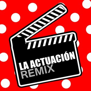 La actuación (feat./ Dj Dorbek, Nene Fresh) (Remix) [Explicit]