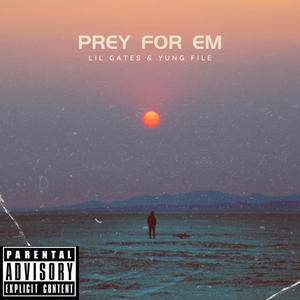 Prey for em (feat. Lil Gates) (Explicit)