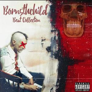 Born5thchild Presents Beat Collection (Explicit)