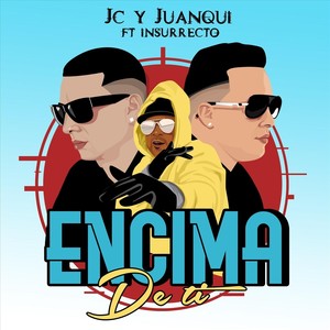 Encima de Ti(feat. Insurrecto)