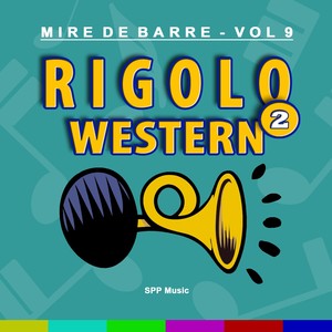 Mire de barre, vol. 9 (Rigolo Western 2)