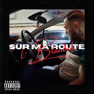 Sur Ma Route (Explicit)