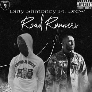 Road Runners (feat. Drew) (Explicit)