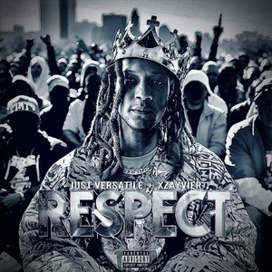 Respect (feat. XZAYVIER) (Explicit)