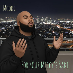 For Your Mercy's Sake