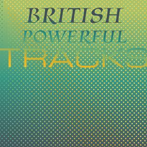 British Powerful Tracks