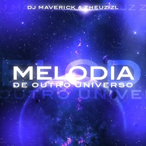 MELODIA DE OUTRO UNIVERSO (Explicit)