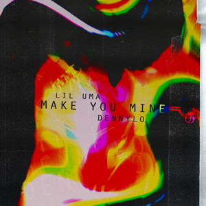 Make You Mine