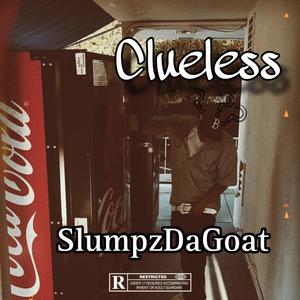 Clueless (feat. OTX Erik, Cookies52k, Saucesta & $usu) (Explicit)