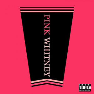 Pink Whitney (Explicit)