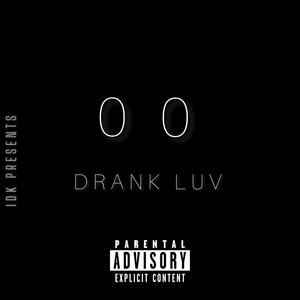 Drank Luv (Explicit)