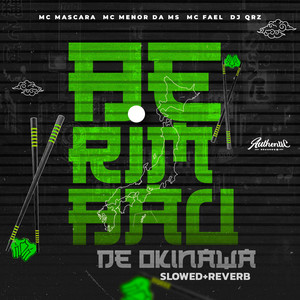 Berimbau de Okinawa (Slowed + Reverb) (Explicit)