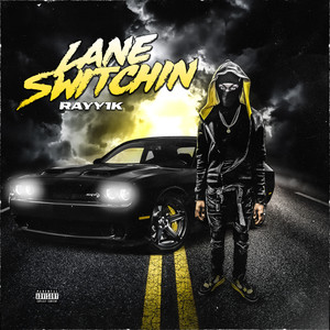 Lane Switchin (Explicit)