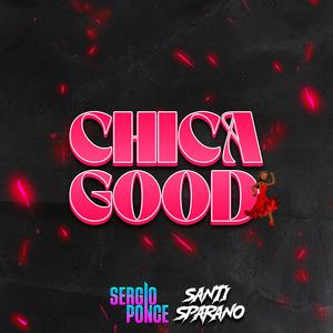 Chica Good (Techengue) (feat. Santi Sparano)