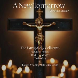 A New Tomorrow (feat. Dave Goodridge, Ryan Jenkins & Caitlin Grey|Christian Version)