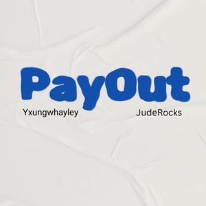 Payout (feat. JudeRocks) (Explicit)