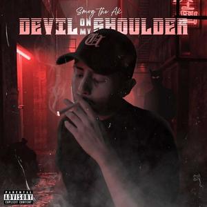 Devil On My Shoulder (Explicit)