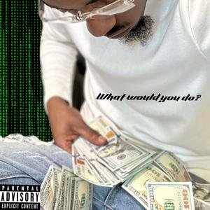 What would you do? (Explicit)