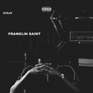 Franklin Saint (Explicit)