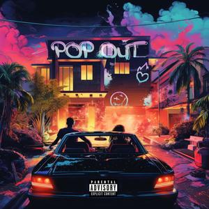 Pop Out (Explicit)