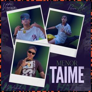 Menor Taime (Explicit)