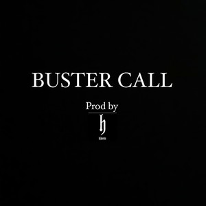 BUSTER CALL (Explicit)