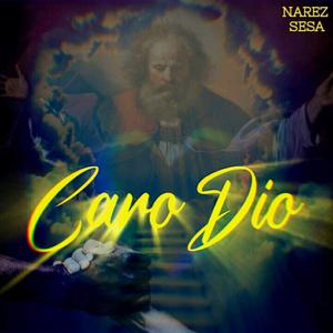 Caro Dio(feat. Sesa)